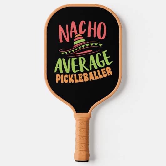 Nacho Average Pickleballer Funny Pickleball Schläger (Rückseite)