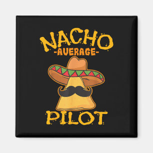 Nacho Average Pilot Aviator Flugkapitän Cinco D Magnet