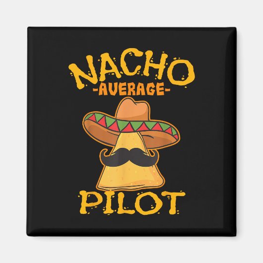 Nacho Average Pilot Aviator Flugkapitän Cinco D Magnet (Vorne)