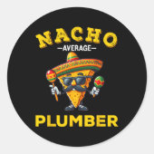 Nacho Average Plumber Funny Plumber Cinco De Mayo Runder Aufkleber (Vorderseite)