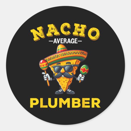Nacho Average Plumber Funny Plumber Cinco De Mayo Runder Aufkleber (Vorderseite)
