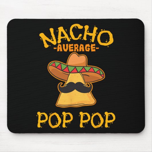 Nacho Average Pop Pop Mexican Disc Großvater Cin Mousepad (Vorne)