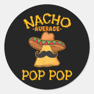 Nacho Average Pop Pop Mexican Disc Großvater Cin Runder Aufkleber