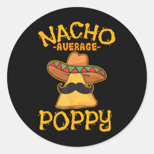 Nacho Average Poppy Pater Daddy Vater Papa Cinco D Runder Aufkleber