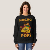 Nacho Average Pops Cinco De Mayo Mexican Dads Hum Sweatshirt (Vorne ganz)