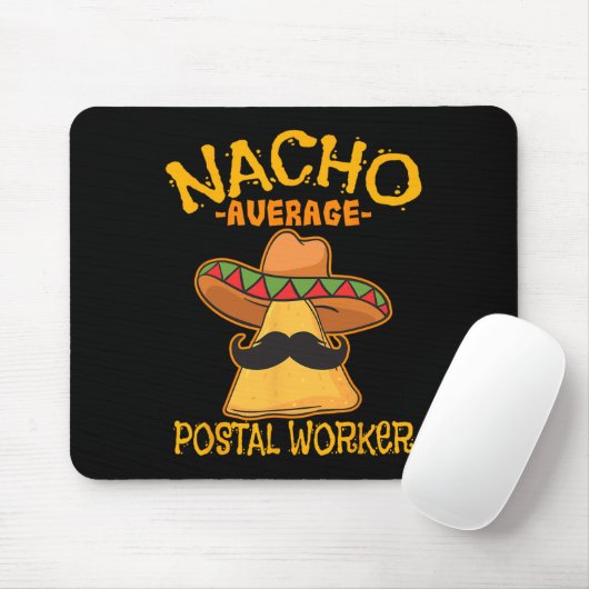 Nacho Average Postal Worker Cinco De Mayo Postman Mousepad (Mit Mouse)