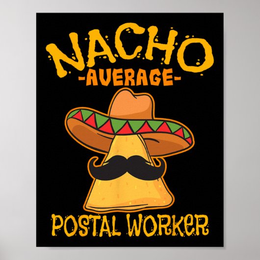 Nacho Average Postal Worker Cinco De Mayo Postman Poster (Vorne)