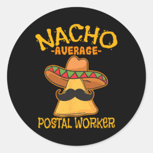 Nacho Average Postal Worker Cinco De Mayo Postman Runder Aufkleber