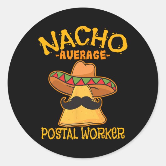 Nacho Average Postal Worker Cinco De Mayo Postman Runder Aufkleber (Vorderseite)