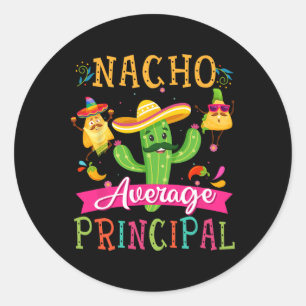 Nacho Average Principal Funny Mexican Cactus Cinco Runder Aufkleber