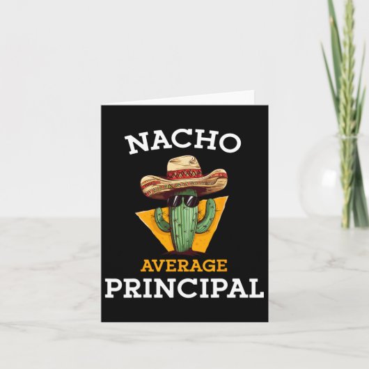 Nacho Average Principal Funny Mexican School Teach Karte (Vorderseite)