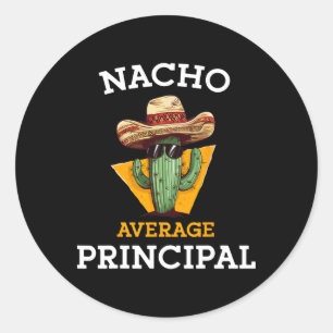 Nacho Average Principal Funny Mexican School Teach Runder Aufkleber