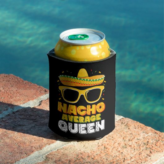 Nacho Average Queen Girl Family Cinco De Mayo Dosenkühler (In Situ Pool)