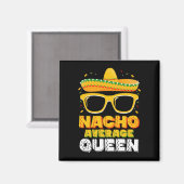 Nacho Average Queen Girl Family Cinco De Mayo Magnet (Vorderseite/Rückseite)