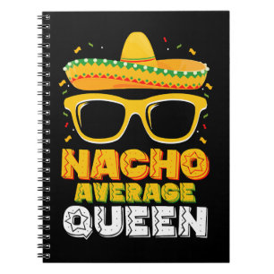 Nacho Average Queen Girl Family Cinco De Mayo Notizblock