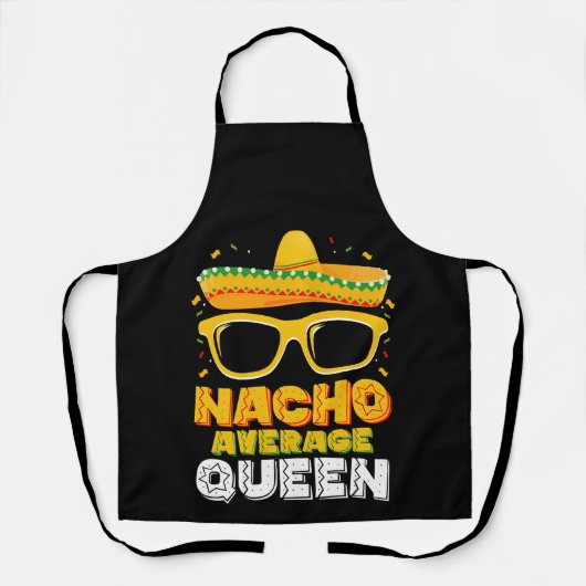 Nacho Average Queen Girl Family Cinco De Mayo Schürze (Vorderseite)