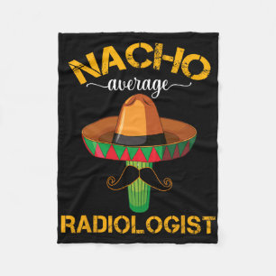 Nacho Average Radiologe Radiology Physician Cinc Fleecedecke