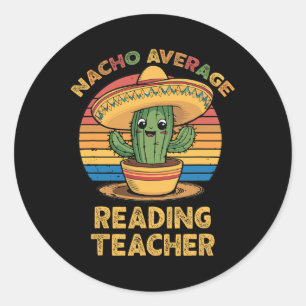 Nacho Average Reading Teacher Mexican Cinco De May Runder Aufkleber