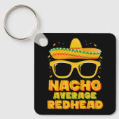 Nacho Average Redhead Hair Mexican Cinco De Mayo Schlüsselanhänger (Vorderseite)