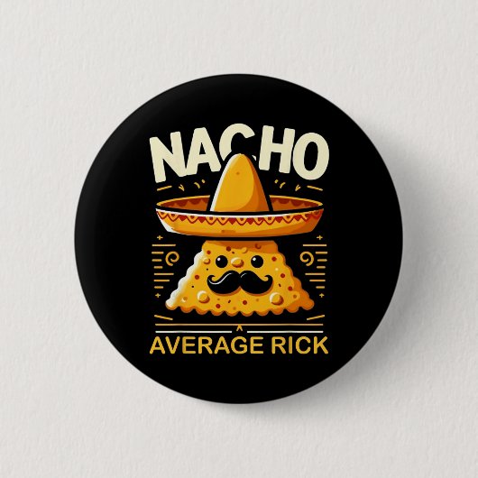 Nacho Average Rick Personalisiert Name Funny mexik Button (Vorderseite)