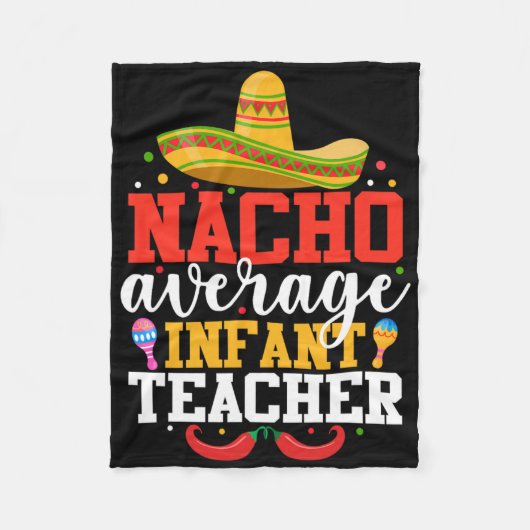 Nacho Average Säugling Lehrer Funny Mexican Cinco Fleecedecke (Vorderseite)