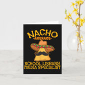 Nacho Average School Library Media Specialist Cinc Karte (Gelbe Blume)
