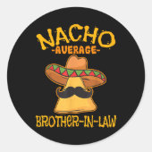 Nacho Average Schwiegerbruder im Schwiegereltern M Runder Aufkleber (Vorderseite)