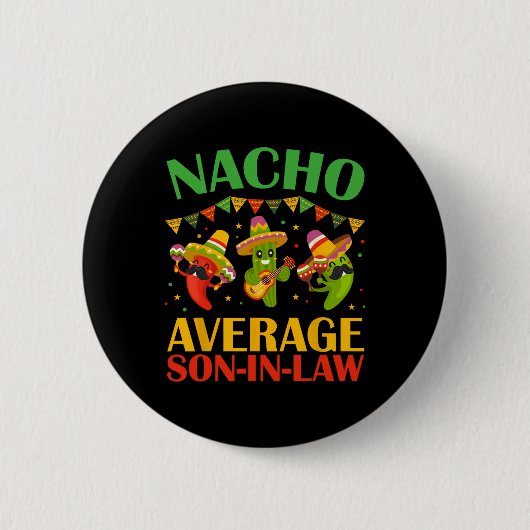 Nacho Average Schwiegersohn Funny Cinco De Mayo Me Button (Vorderseite)