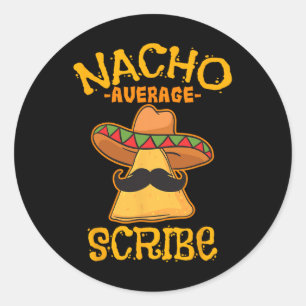 Nacho Average Scribe Mexican Cinco De Mayo Fiesta Runder Aufkleber