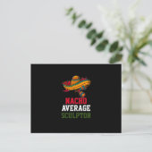 Nacho Average Sculptor Postkarte (Stehend Vorderseite)