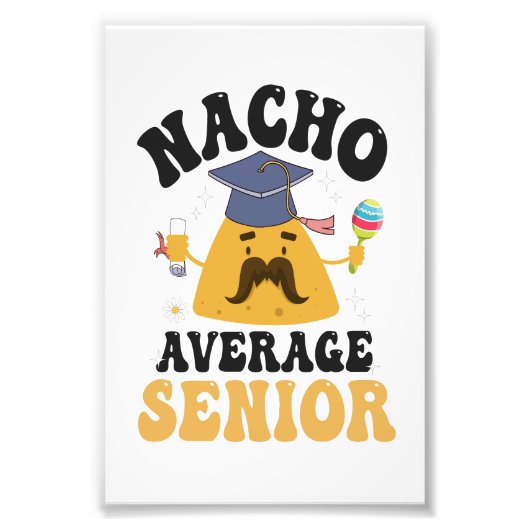 Nacho Average Senior Abschluss Cinco De Mayo GIft Fotodruck (Vorne)