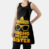 Nacho Average Sister Cinco De Mayo Matching Family Schürze (InSitu)