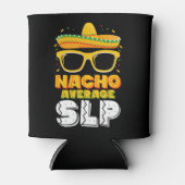 Nacho Average SLP Speech Pathologe Dosenkühler (Vorderseite)
