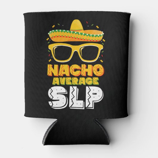 Nacho Average SLP Speech Pathologe Dosenkühler (Vorderseite)