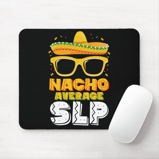 Nacho Average SLP Speech Pathologe Mousepad (Mit Mouse)