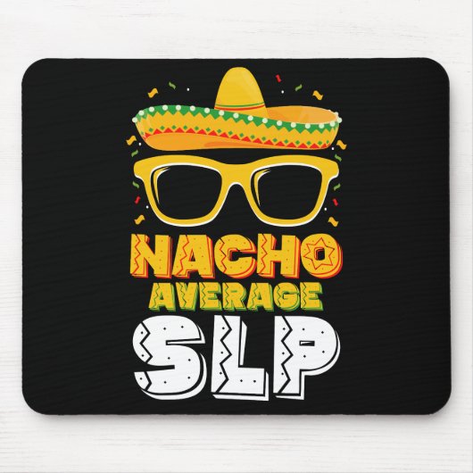Nacho Average SLP Speech Pathologe Mousepad (Vorne)