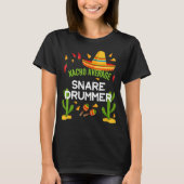 Nacho Average Snare Drummer Cinco De Mayo T-Shirt (Vorderseite)