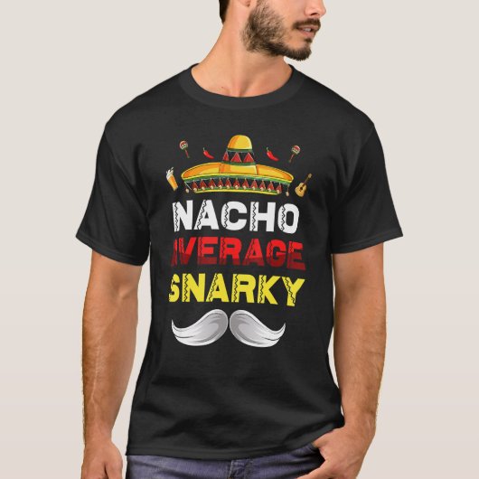 Nacho Average Snarky Gnome Funny Cinco De Mayo Mex T-Shirt (Vorderseite)