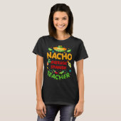 Nacho Average Spanischer Lehrer Cinco De Mayo Fies T-Shirt (Vorne ganz)