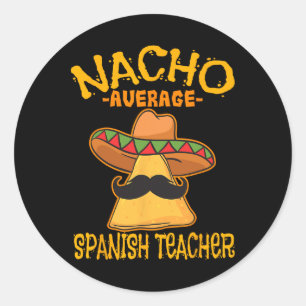 Nacho Average Spanischer Lehrer Runder Aufkleber