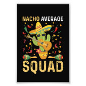 Nacho Average Squad Cinco De Mayo Mexiko Party Fotodruck (Vorne)
