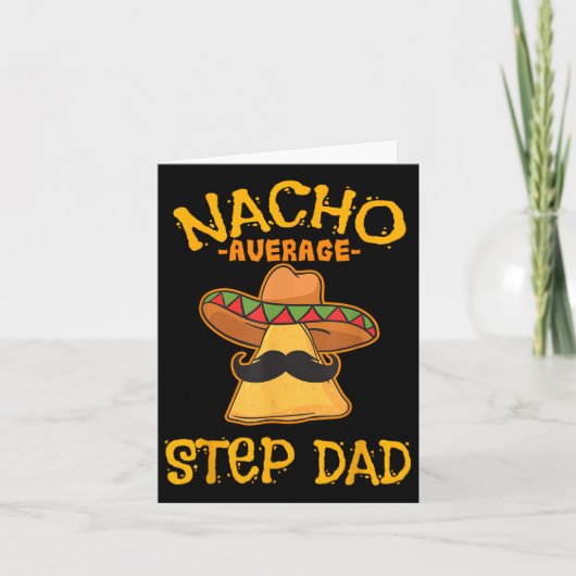 Nacho Average Step Vater Mexican Dish Stepdad Karte (Vorderseite)