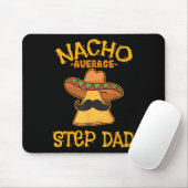 Nacho Average Step Vater Mexican Dish Stepdad Mousepad (Mit Mouse)