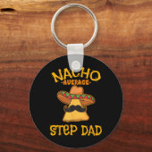 Nacho Average Step Vater Mexican Dish Stepdad Schlüsselanhänger (Vorderseite)