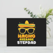 Nacho Average Stepdad Vater Cinco De Mayo Einladung (Stehend Vorderseite)