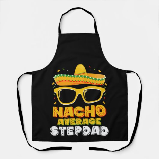 Nacho Average Stepdad Vater Cinco De Mayo Schürze (Vorderseite)