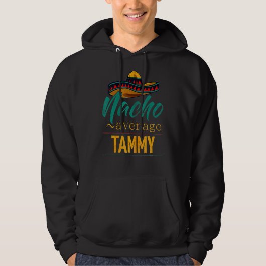 Nacho Average Tammy Cinco De Mayo Sombrero Hoodie (Vorderseite)