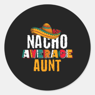 Nacho Average Tante Cinco De Mayo Funny Mexican La Runder Aufkleber