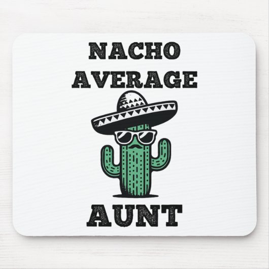 Nacho Average Tante Fun Joke Mexican Cinco De Mayo Mousepad (Vorne)