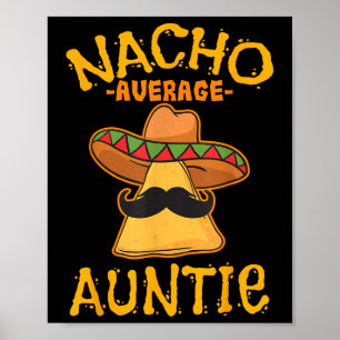 Nacho Average Tante Mexican Cinco De Mayo Poster